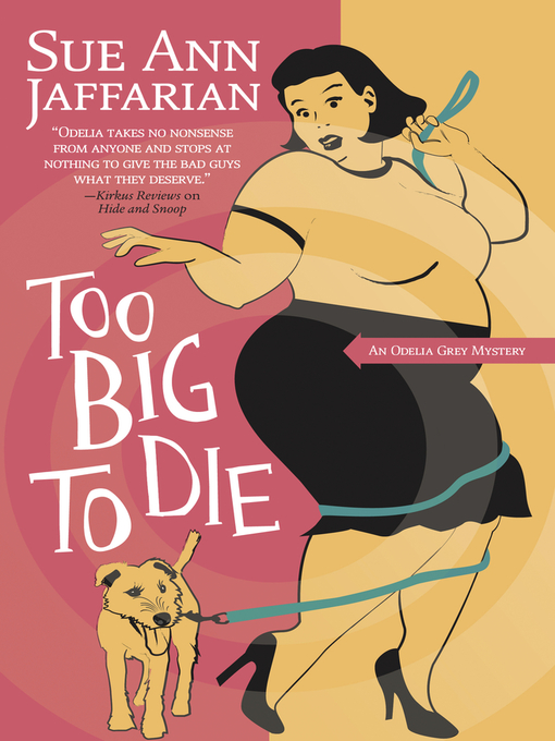 Title details for Too Big to Die by Sue Ann Jaffarian - Available